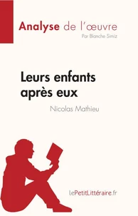 Leurs enfants après eux de Nicolas Mathieu (Analyse de l'oeuvre)