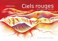 Ciels rouges sur la route de la soie