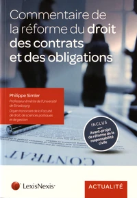 Commentaire de la réforme du droit des contrats et des obligations