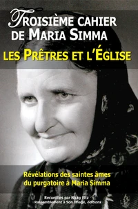 Révélations des saintes âmes du purgatoire à Maria Simma sur les prêtres et l'Eglise
