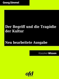 Der Begriff und die Tragödie der Kultur