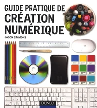 Guide pratique de création numérique