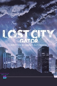  Simmy AutomatiK - Lost City: Gator - Lost City, #1.