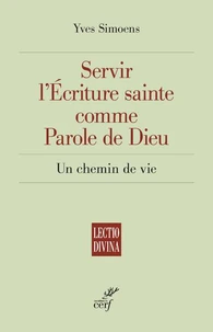 Servir l'Ecriture sainte comme Parole de Dieu