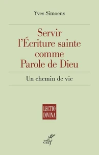 Servir l'Ecriture sainte comme Parole de Dieu