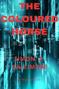  Simon. A. Gallimore - The Coloured Horse - Jack Wigginton, #1.