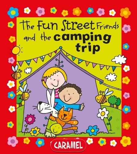  Simon Abbott et  Fun Street Friends - The Fun Street Friends and the Camping Trip - Kids Books.
