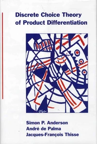 Discrete Choice Theory of Product Differentiation