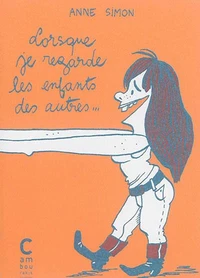 Lorsque je regarde les enfants des autres...