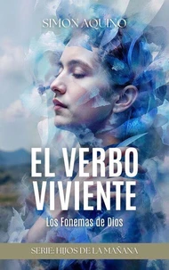Verbo Viviente: Los Fonemas de Dios