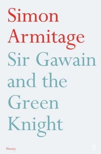 Simon Armitage - Sir Gawain and the Green Knight.