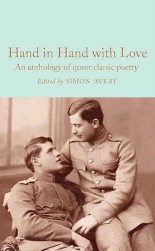 Simon Avery - Hand in Hand with Love - An Anthology of Queer Classic Poetry.