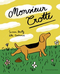 Simon Bailly et Ella Coutance - Monsieur Crotte.