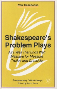 Simon Barker - Shakespeare's Problem Plays.