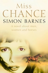 Simon Barnes - Miss Chance.