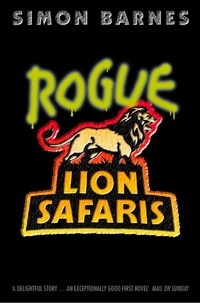 Simon Barnes - Rogue Lion Safaris.