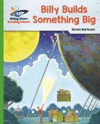 Simon Bartram - Reading Planet - Billy Builds Something Big - Green: Galaxy.