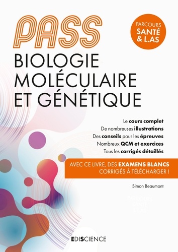 Simon Beaumont - PASS UE 1 Biologie moléculaire et Génétique - Manuel : cours + entraînements corrigés.