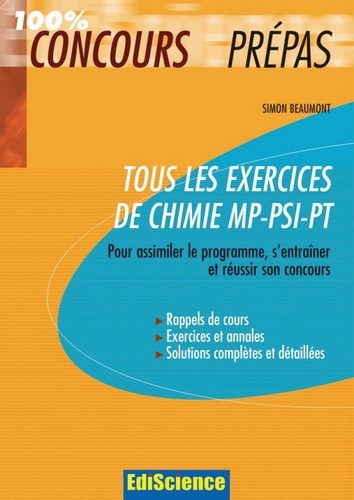 Simon Beaumont - Tous les exercices de Chimie MP-PSI-PT - Pour assimiler le programme, s'entraîner et réussir son concours.