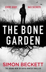Simon Beckett - The Bone Garden.
