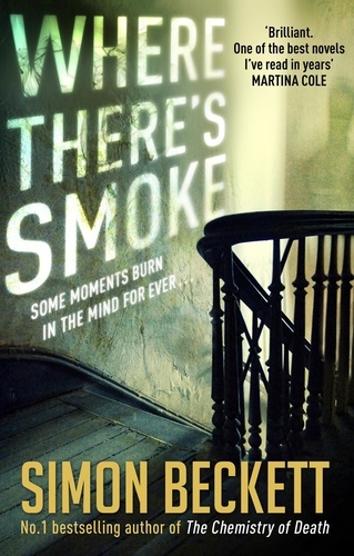 Simon Beckett - Where There's Smoke.