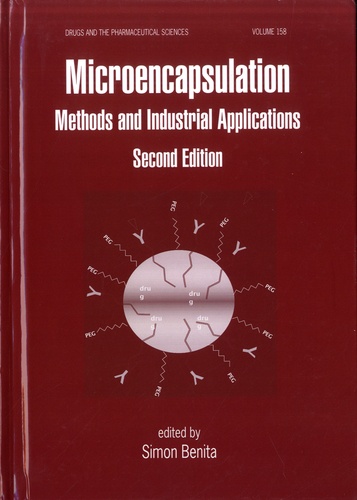Simon Benita - Microencapsulation - Methods and Industrial Applications.