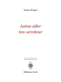 Simon Berger - Laisse aller ton serviteur.