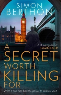 Simon Berthon - A Secret Worth Killing For.