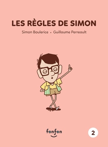 Simon Boulerice et Guillaume Perreault - Simon et moi Vol 02 - Les règles de Simon.