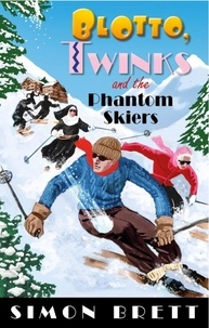 Simon Brett - Blotto, Twinks and the Phantom Skiers.