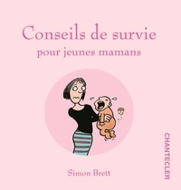 Simon Brett - Conseils de survie pour jeunes mamans.