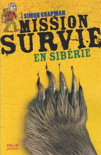 Simon Chapman - Mission Survie en Sibérie.
