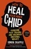 How to Heal Your Inner Child. Overcome Past Trauma and Childhood Emotional Neglect