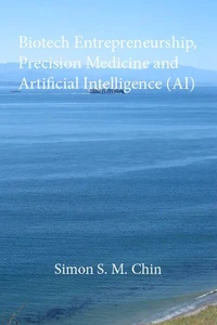 Biotech Entrepreneurship, Precision Medicine and Artificial Intelligence (AI)