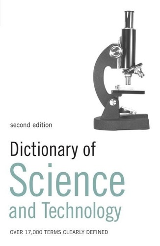 Simon Collin - Dictionary of Science and Technology. - 2nd Edition.