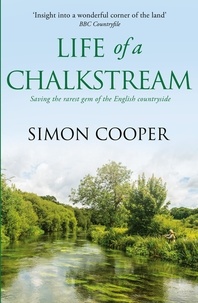 Simon Cooper - Life of a Chalkstream.