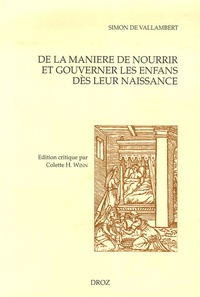 Simon de Vallambert - Cinq livres, de la maniere de nourrir et gouverner les enfans dès leur naissance.