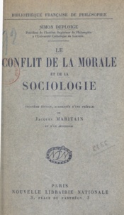Simon Deploige et Jacques Maritain - Le conflit de la morale et de la sociologie.
