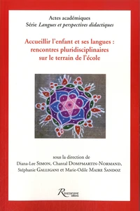 Accueillir l'enfant et ses langues : rencontres pluridisciplinaires sur le terrain de l'école