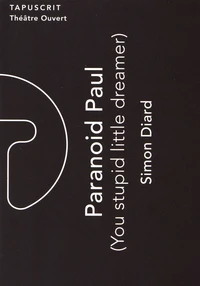 Paranoid Paul (You stupid little dreamer)