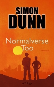  Simon Dunn - Normalverse Too - The Normalverse Trilogy, #2.