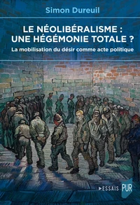 Le néolibéralisme : une hégémonie totale ?