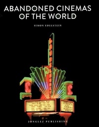 Simon Edelstein - Abandoned cinemas of the world.