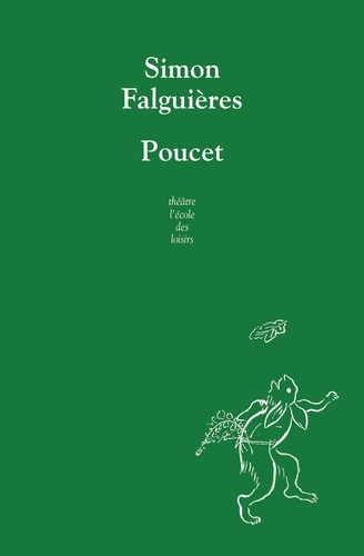 Simon Falguières - Poucet - Petit conte de misère en deux abandons.