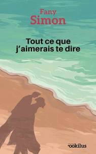 Tout ce que j'aimerais te dire
