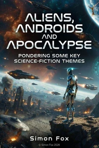 Aliens, Androids and Apocalypse