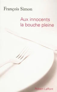 Aux innocents la bouche pleine