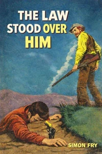 The Law Stood Over Him