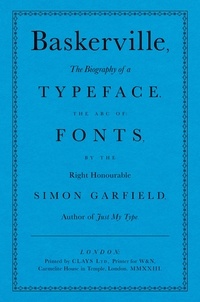 Simon Garfield - Baskerville - The Biography of a Typeface (The ABC of Fonts).
