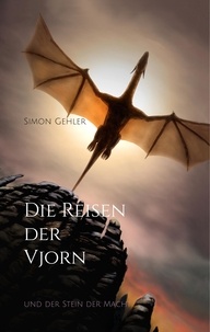 Simon Gehler - Die Reisen der Vjorn - und der Stein der Macht.